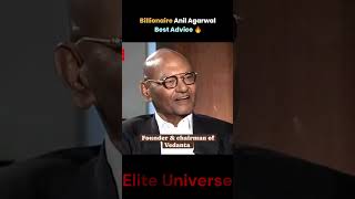 Billionaire Anil Agarwal best advice motivation vedanta [upl. by Pulling]