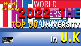 2022 UNIVERSITY RANKING THE BEST UNIV 50 in UK [upl. by Richelle]