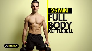 25 Min Full Body KETTLEBELL Workout  No Repeat Normal amp Complex Set [upl. by Nonnair]