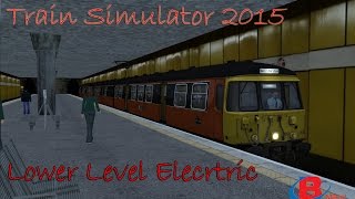 Train Simulator 2015 Lower Level Elecrtric [upl. by Tteraj]