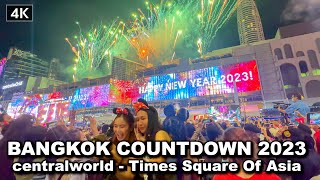 【🇹🇭 4K 】New Year’s 2023 countdown  Bangkok Thailand  central world  Times Square Of Asia [upl. by Riggall634]