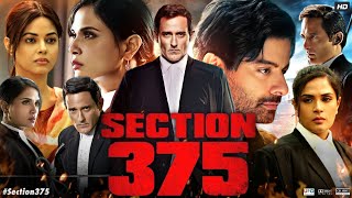 Section 375 Full Movie  Akshaye Khanna Richa Chadha Tarun Saluja  Facts amp Review [upl. by Eleinad]