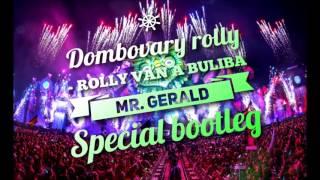 Dombováry Rolly  Rolly Van a Buliba Mr Gerald Special Bootleg [upl. by Nolan]