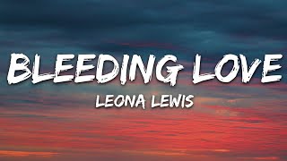 Leona Lewis  Bleeding Love Lyrics [upl. by Kwasi539]