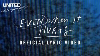 Even When It Hurts Praise Song Official Lyric Video  Hillsong UNITED [upl. by Barrada]