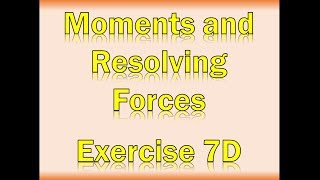 A2 Maths  Mechanics  Moments and Resolving Forces ladder questions [upl. by Karame]