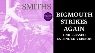 The Smiths  Bigmouth Strikes Again Extended Mix [upl. by Cutcliffe]