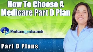 How To Choose A Part D Plan  Medicare Plan Discounts [upl. by Gomez]