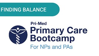 WorkLife Balance as an NP or PA  Primary Care Bootcamp for NPs and PAs [upl. by Narra]