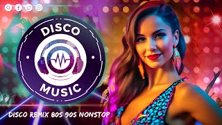 Disco Remix 80s 90s Nonstop  Legends Golden Disco Greatest Hits Eurodisco Megamix  Disco Music [upl. by Orpha296]