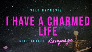 i have a charmed life self hypnosis rampage [upl. by Aryam]