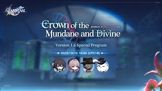 Honkai Star Rail Version 16 quotCrown of the Mundane and Divinequot Special Program [upl. by Kirkpatrick]