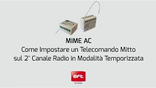 Bft Mime  Modalità Temporizzata  Come Programmare Telecomando Mitto sul Canale 2 IT [upl. by Ronald935]