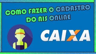 COMO FAZER O CADASTRO NIS ONLINE CAIXA  Como Fazer Fácil [upl. by Pirri687]