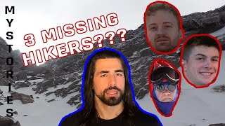 3 MISSING HIKERS  WHERED THEY GO [upl. by Adnamra745]