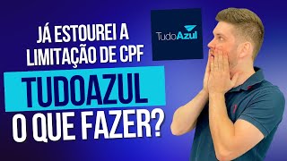 Limitação de CPF TUDOAZUL o que fazer [upl. by Petrie]