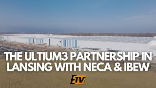 Driving Forward The Ultium3 Partnership in Lansing with NECA amp IBEW [upl. by Oirram]