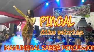 PINGAL  DIKE SABRINA LIVE DESA KENDAL BULUR TULUNGAGUNG BARENG MANUNGGAL SABDO [upl. by Ynnoj]