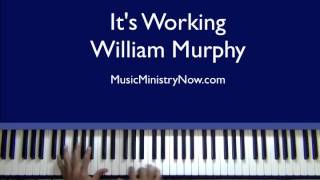 Its Working  William Murphy [upl. by Annawat]