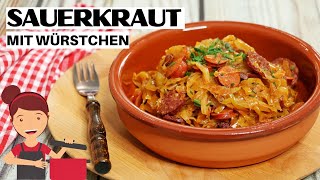 SAUERKRAUT MIT WÜRSTCHEN  SO LECKER SCHNELL UND EINFACH ZUBEREITET  SAUERKRAUT REZEPTE [upl. by Oric]