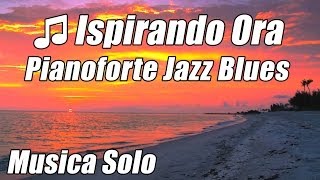 RILASSARSI Musica Lenta Pianoforte Pink Floyd Chitarra Jazz Blues Rock Folk John Sokoloff Russo Ora [upl. by Lacym]