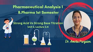 Strong Acid Vs Strong Base Titration L24Unit2Pharmaceutical AnalysisIBPharm1Sem [upl. by Bonnette771]