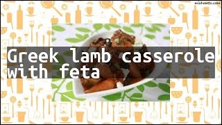 Recipe Greek lamb casserole with feta [upl. by Aliekahs204]