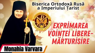 Exprimarea voinței libere  mărturisire Monahia Varvara [upl. by Al651]