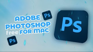 Adobe Photoshop For MAC Full Free  Photoshop For Mac Free Download amp Install  New 2024 Version [upl. by Stclair]