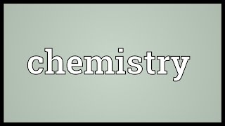 Chemistry Meaning [upl. by Llednav]