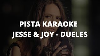 JESSE amp JOY  Dueles PISTA KARAOKE [upl. by Gisela]