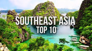 10 Best Places to Visit in Southeast Asia  Travel Video [upl. by Ellenehs]