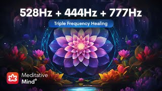 528Hz  444Hz  777Hz  TRIPLE FREQUENCY HEALING  Manifest Your Deepest Desires  Heal Golden Ch [upl. by Mccarty]