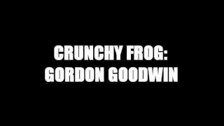 Gordon GoodwinCrunchy Frog [upl. by Atiruam]