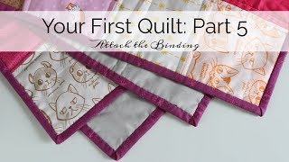 Your First Quilt Part 5 Attach Binding [upl. by Aisul]