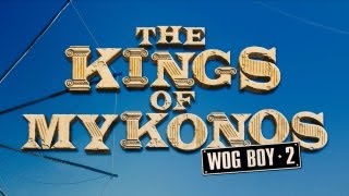 KINGS OF MYKONOS WOG BOY 2 2012 Official TVC [upl. by Nrev]