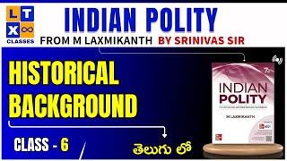 LAXMIKANTH Polity Explained in Telugu  Historical Background Class 6  By Srinivas Sir  UPSC CSE [upl. by Yelik]