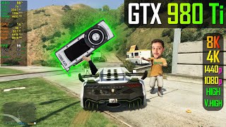 GTX 980 Ti  GTA 5  1080p 1440p 4K and 8K [upl. by Irrek]