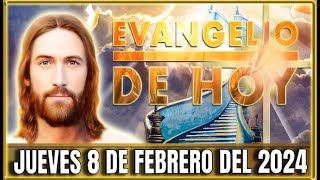 EVANGELIO DE HOY JUEVES 8 DE FEBRERO DEL 2024  PALABRA DE DIOS [upl. by Sral612]