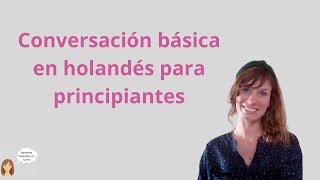 Aprender holandés  Conversación básica para principiantes aprenderholandes holandes nederlands [upl. by Belcher]