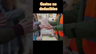 GASTOS NO DEDUCIBLES shorts dinero contabilidad gastos [upl. by Edrahc68]