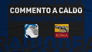 ATALANTA  ROMA 21 il commento [upl. by Merissa]