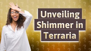 Does shimmer appear in old worlds Terraria [upl. by Etnovert]