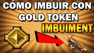 COMO IMBUIR CON GOLD TOKEN  Tibia [upl. by Dawes506]