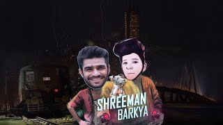 Shreeman X Barkya  Birthday Special  Remix [upl. by Renick848]