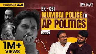 ExCBI JD Lakshmi Narayana on Raw TalksScamsHigh Profile CasesPolavaramPoliticial Podcast Ep44 [upl. by Battista]