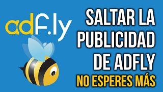 Como Saltar la Publicidad de Adfly  Como Saltar Links de Publicidad Sin Esperar [upl. by Mercer]