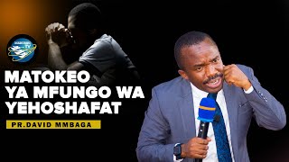 🔴 LIVE MATOKEO YA MFUNGO WA YEHOSHAFAT  PR DAVID MMBAGA [upl. by Hajan990]