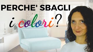 Scegliere i colori in casa i 3 errori che commetti senza saperlo [upl. by Ahsaet422]