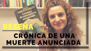 RESEÑA CRÓNICA DE UNA MUERTE ANUNCIADA GABRIEL GARCÍA MÁRQUEZ [upl. by Ynohtnaluap]